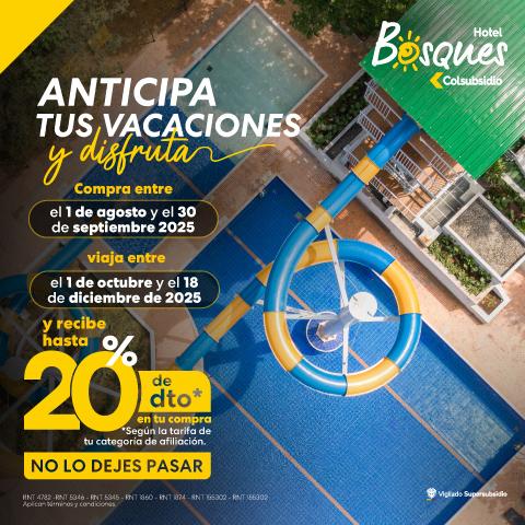 Anticipa tus Vacaciones Hotel Bosques Hoteles Colsubsidio Anticipa tus Vacaciones Hotel Bosques Hoteles Colsubsidio