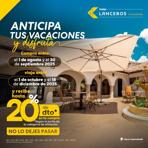 Anticipa tus Vacaciones Hotel Lanceros Hoteles Colsubsidio Anticipa tus Vacaciones Hotel Lanceros Hoteles Colsubsidio