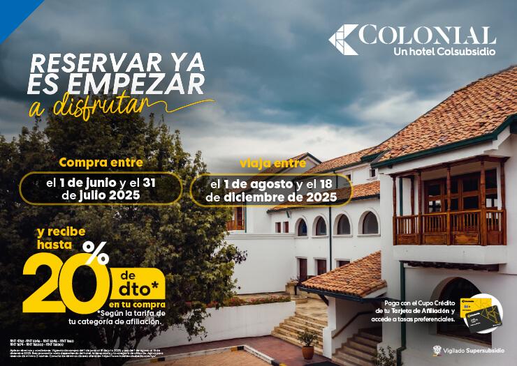 Planea tu viaje Hotel Colonial Hoteles Colsubsidio Planea tu viaje Hotel Colonial Hoteles Colsubsidio